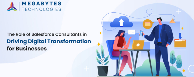 Role of Salesforce Consultants in Digital Transformation