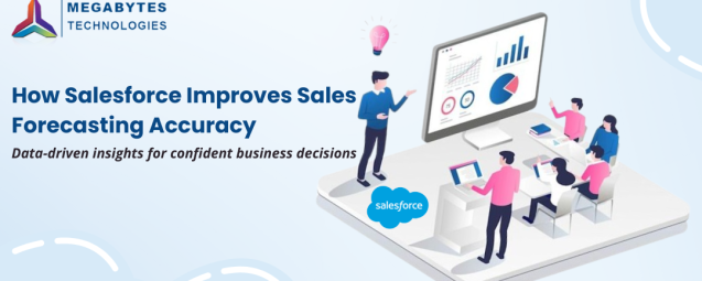 How Salesforce Improves Sales Forecasting Accuracy