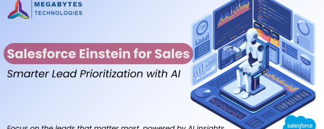Salesforce Einstein for Sales Smarter Lead Prioritization with AI