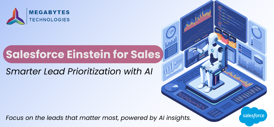 Salesforce Einstein for Sales Smarter Lead Prioritization with AI
